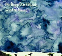 The Deep Dark Woods : Winter Hours